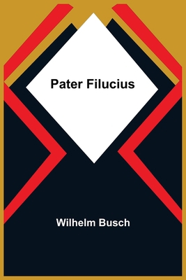 Pater Filucius [German] 9356578567 Book Cover