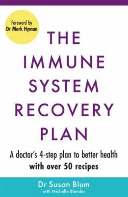 The Immune System Recovery Plan: A Doctor's 4-S... 139870699X Book Cover