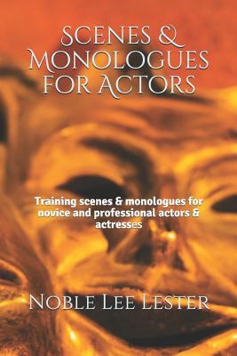 Scenes & Monologues for Actors: Training scenes... 1791507794 Book Cover