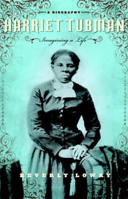 Harriet Tubman: Imagining a Life 0385502915 Book Cover