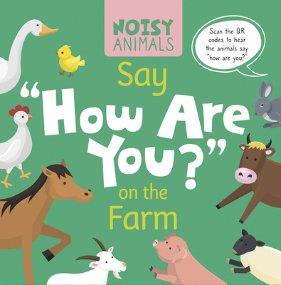 Noisy Animals Say 'How Are You?' on the Farm B0CY3MX3N3 Book Cover