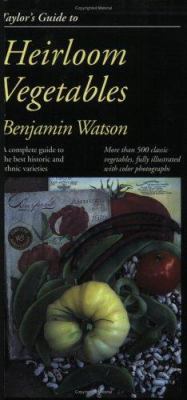 Taylor's Guide to Heirloom Vegetables : A Compl... 0395708184 Book Cover