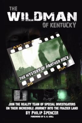 The Wildman of Kentucky: The Mystery of Panther... 1934588385 Book Cover