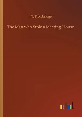 The Man who Stole a Meeting-House 3732636526 Book Cover