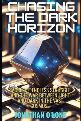 Chasing The Dark Horizon B0DVPWL85L Book Cover