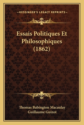 Essais Politiques Et Philosophiques (1862) [French] 1166797724 Book Cover