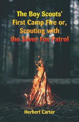 The Boy Scouts' First Camp Fire: Scouting with ... 9352972635 Book Cover