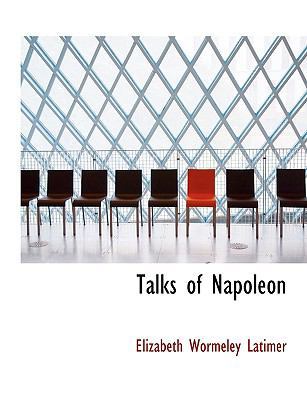 Talks of Napoleon 1117948072 Book Cover