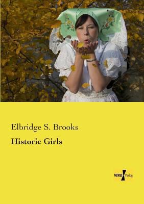 Historic Girls 3957388104 Book Cover