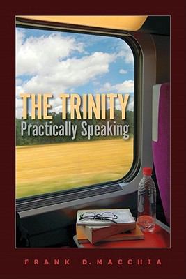 The Trinity, Practically Speaking 1606570080 Book Cover