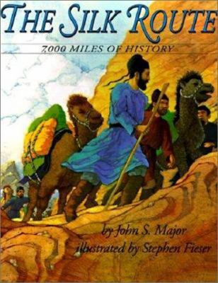 Silk Route: 7,000 Miles of History 0613003322 Book Cover