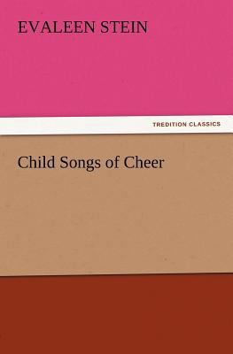 Child Songs of Cheer 3847228978 Book Cover