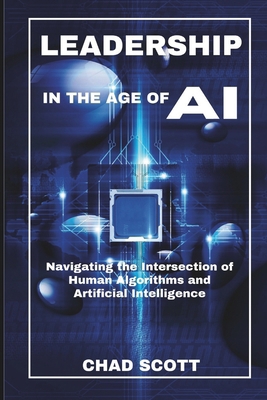 Leadership in the Age of AI: Navigating the Int... B0F266XVL2 Book Cover