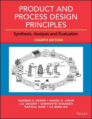 Product and Process Design Principles: Synthesi... 1118916069 Book Cover