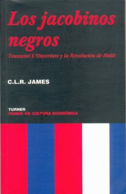Los Jacobinos Negros: Toussaint L'Ouverture y l... [Spanish] 9681669673 Book Cover