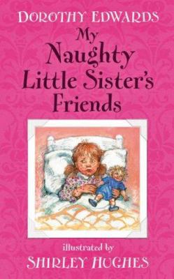 My Naughty Little Sister's Friends 1405233435 Book Cover