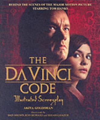 The Da Vinci Code : The Illustrated Screenplay 0593056574 Book Cover