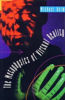 The Metaphysics of Virtual Reality 0195081781 Book Cover