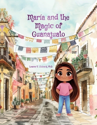 María and the Magic of Guanajuato [Large Print] 1958487899 Book Cover