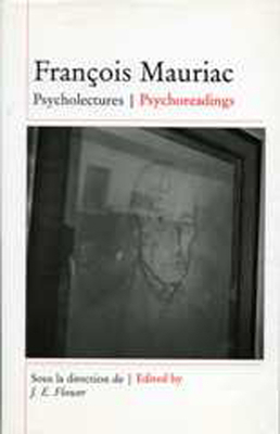 Francois Mauriac: Psycholectures/Psychoreadings [French] 0859894274 Book Cover