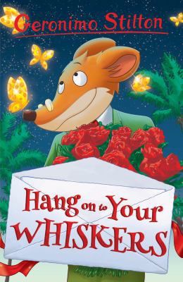 Hang onto Your Whiskers! (Geronimo Stilton) (Ge... 1782263659 Book Cover