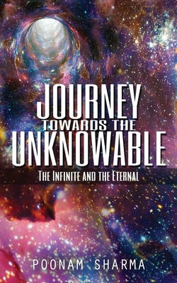 Journey Towards the Unknowable: The Infinite an... 1732191646 Book Cover