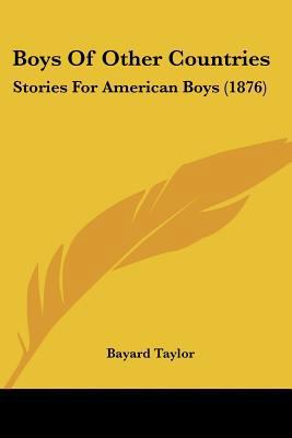 Boys Of Other Countries: Stories For American B... 0548776466 Book Cover