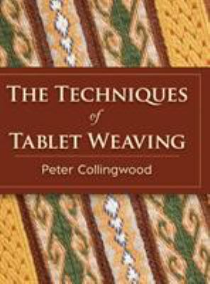 The Techniques of Tablet Weaving 1626542155 Book Cover