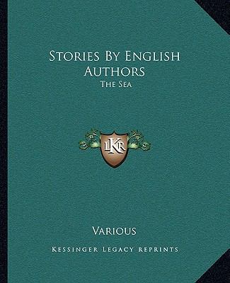 Stories by English Authors: The Sea 1162685743 Book Cover