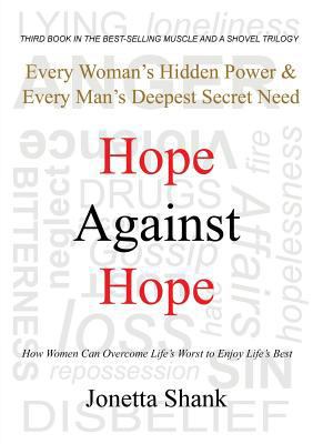 Hope Against Hope: Every Woman's Hidden Power &... 0996969993 Book Cover