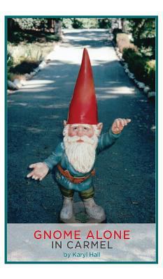 Gnome Alone in Carmel 1732545014 Book Cover