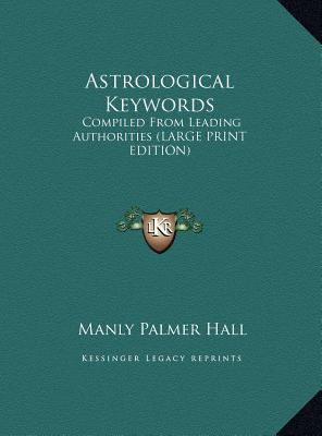 Astrological Keywords: Compiled from Leading Au... [Large Print] 1169944345 Book Cover
