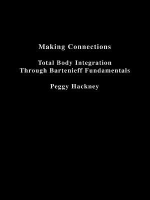 Making Connections: Total Body Integration Thro... 1138995517 Book Cover