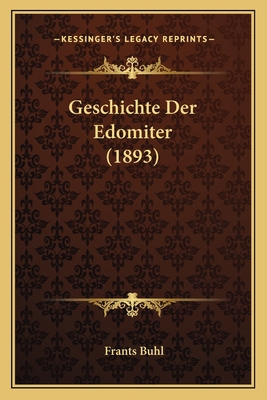 Geschichte Der Edomiter (1893) [German] 1168341981 Book Cover