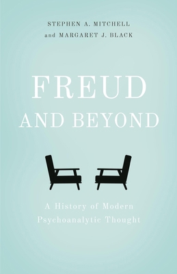 Freud and Beyond: A History of Modern Psychoana... 0465098819 Book Cover