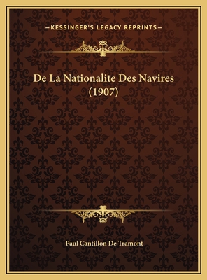 De La Nationalite Des Navires (1907) [French] 116974219X Book Cover
