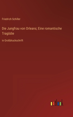 Die Jungfrau von Orleans; Eine romantische Trag... [German] 3368352938 Book Cover