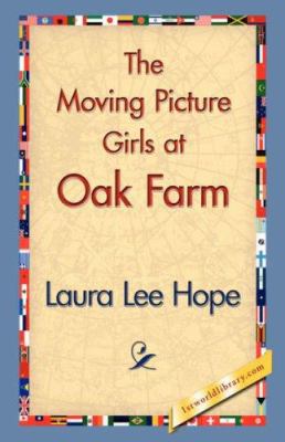 The Moving Picture Girls at Oak Farm 1421838907 Book Cover