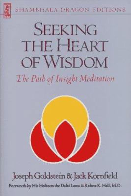 Seeking the Heart of Wisdom: The Path of Insigh... 0877733279 Book Cover