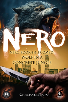 Nero Book 4 & 5 Combo: Wolf in a Concrete Jungle B0D3V54LJQ Book Cover