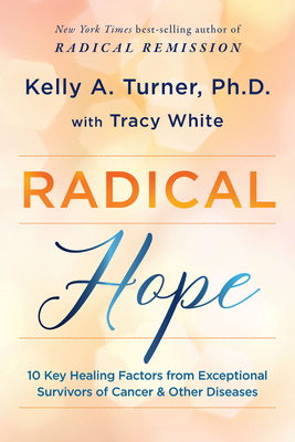 Radical Hope: 10 Key Healing Factors from Excep... 1401959210 Book Cover