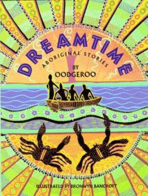 Dreamtime: Aboriginal Stories 0688132960 Book Cover