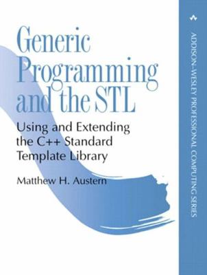 Generic Programming and the STL : Using and Ext... 0201309564 Book Cover