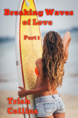 Breaking Waves of Love Part1: Jacobs Series 1987487044 Book Cover