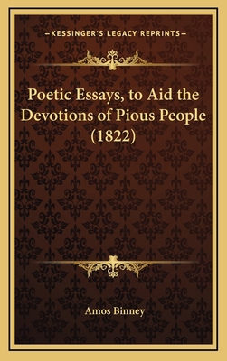 Poetic Essays, to Aid the Devotions of Pious Pe... 1168703026 Book Cover