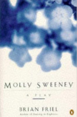 Molly Sweeney (Penguin Plays & Screenplays) 0140482016 Book Cover