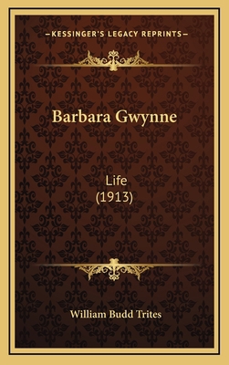 Barbara Gwynne: Life (1913) 1164756966 Book Cover