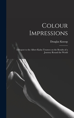 Colour Impressions; A Report to the Albert Kahn... 1016470649 Book Cover