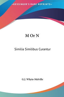 M or N: Similia Similibus Curantur 1161440755 Book Cover