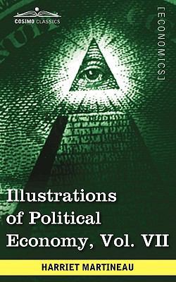 Illustrations of Political Economy, Vol. VII (i... 1605208736 Book Cover